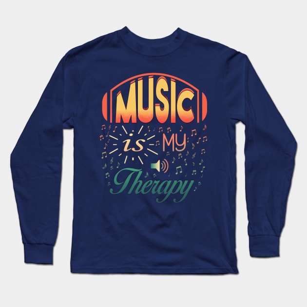 Music Is My Therapy Long Sleeve T-Shirt by Lonesto